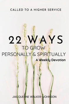 22 WAYS TO GROW PERSONALLY & SPIRITUALLY A Weekly Devotion B09KN7YDGY Book Cover