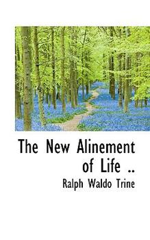 Paperback The New Alinement of Life .. Book