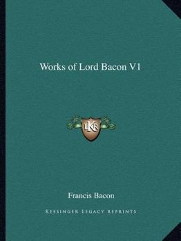 Works of Lord Bacon V1