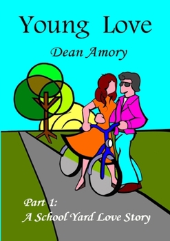 Paperback Young Love - Part 1: A School Yard Love Story Book