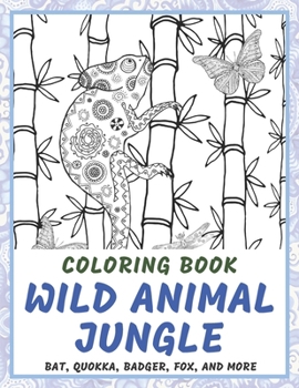 Paperback Wild Animal Jungle - Coloring Book - Bat, Quokka, Badger, Fox, and more Book