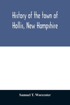 Paperback History of the town of Hollis, New Hampshire: from its first settlement to the year 1879 Book