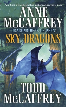 Mass Market Paperback Sky Dragons: Dragonriders of Pern Book