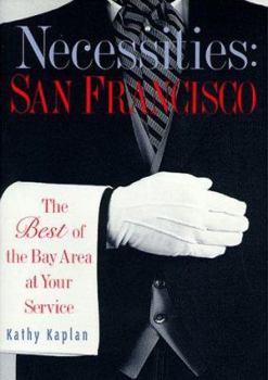 Paperback Necessities: San Francisco: The Best of the Bay Area at Your Service Book