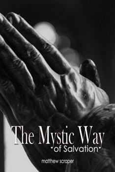 Paperback The Mystic Way of Salvation Book