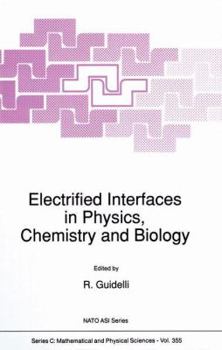 Paperback Electrified Interfaces in Physics, Chemistry and Biology Book