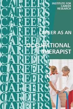 Paperback Career as an Occupational Therapist: Therapy Assistant Book