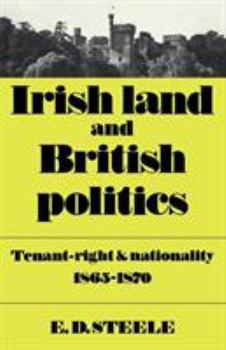 Paperback Irish Land and British Politics: Tenant-Right and Nationality 1865-1870 Book