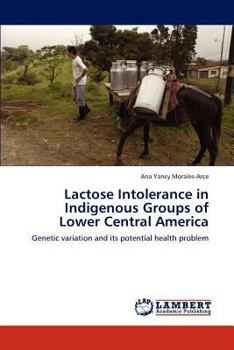Paperback Lactose Intolerance in Indigenous Groups of Lower Central America Book