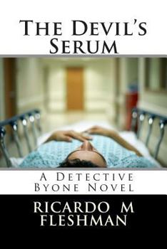 The Devil's Serum - Book #2 of the Detective Byone