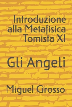 Paperback Introduzione alla Metafisica Tomista XI: Gli Angeli [Italian] Book