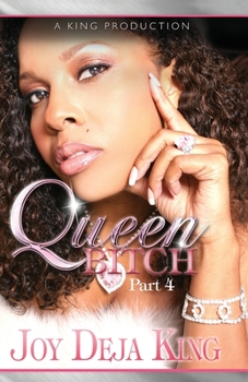 Queen Bitch (Bitch Series, #4) - Book #4 of the Bitch