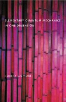 Hardcover Elementary Quantum Mechanics in One Dimension Book