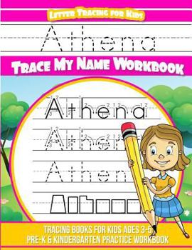 Paperback Athena Letter Tracing for Kids Trace my Name Workbook: Tracing Books for Kids ages 3 - 5 Pre-K & Kindergarten Practice Workbook Book