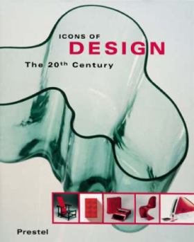 Icons of Design: The 20th Century デザイン Icons Of Design: The 20th Century book
