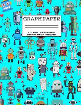 Paperback Graph Paper: Notebook Cute Robot Robotic Pattern Cyan Cover Half College Ruled Half 4x4 Graphing Paper Composition Book Cute Patter Book