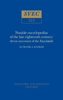 Hardcover Notable Encyclopedias of the Late Eighteenth Century: Eleven Successors of the Encyclopédie Book