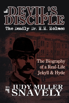 Paperback Devil's Disciple: The Deadly Dr. H.H. Holmes Book