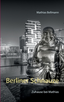 Paperback Berliner Schnauze: Zuhause bei Mathias [German] Book