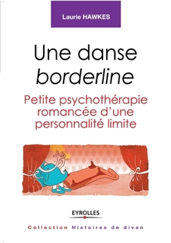 Paperback Une danse borderline: Petite psychothérapie romancée d'une personnalité limite. [French] Book