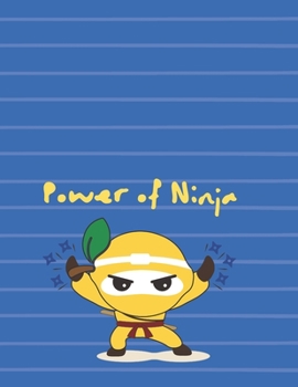 Paperback Power of Ninja: Ninja Sketchbook Journal for Children Age 6-12. Good for Drawing, Doodling, Painting, Note-Taking with Cute Cover. (Sk Book