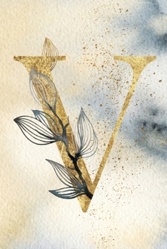 Monogram Notebook V: 6 x 9 Gold Initial Diary for Women (Personalized Letter Design)