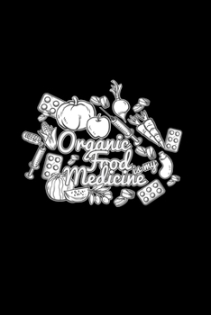 Organic food medicine: 6x9 ORGANIC | grid | squared paper | notebook | notes
