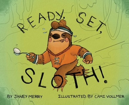 Hardcover Ready, Set, Sloth! Book