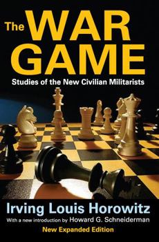 Paperback The War Game: Studies of the New Civilian Militarists Book