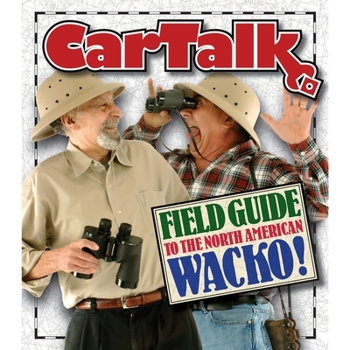 Audio CD Car Talk Field Guide to the North American Wacko Book
