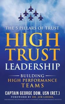 Hardcover High Trust Leadership: Building High Performance Teams Book