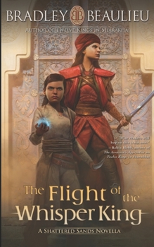 Paperback The Flight of the Whisper King: A Shattered Sands Novella Book