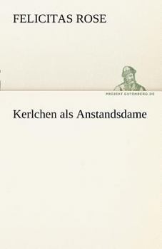 Paperback Kerlchen ALS Anstandsdame [German] Book