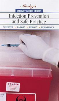 Paperback Pocket Guide to Infection Prevention and Safe Practice (Nursing Pocket Guides) Book