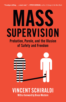 Hardcover Mass Supervision: Probation, Parole, and the Illusion of Safety and Freedom Book