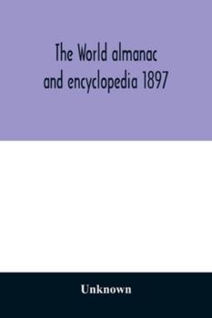 Paperback The World almanac and encyclopedia 1897 Book