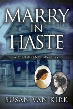 Marry in Haste - Book #2 of the Endurance Mysteries