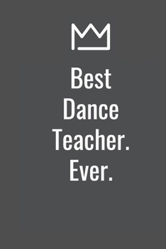 Paperback Best Dance Teacher. Ever. Book