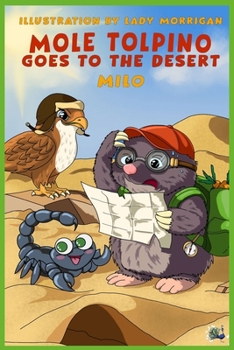 Paperback Mole Tolpino goes into the desert: For children up to 7 years old Book