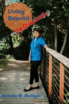 Paperback Living Beyond the Diagnosis: My Journey with Type 1 Diabetes and Beyond Book