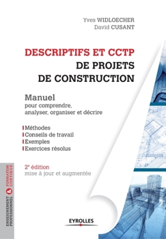 Paperback Descriptifs et CCTP de projets de construction: Manuel pour comprendre, organiser et décrire [French] Book