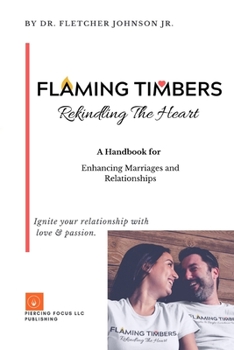 Paperback Flaming Timbers: Rekindling The Heart Book