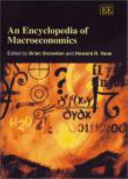 An Encyclopedia Of Macroeconomics (Elgar Original Reference)