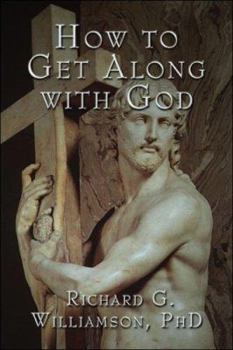Paperback How to Get Along With God Book