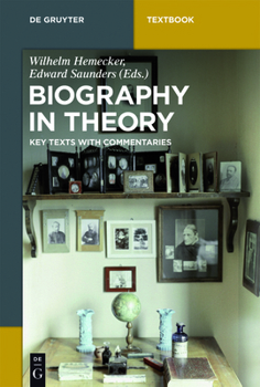 Paperback Biography in Theory: Key Texts with Commentaries Book