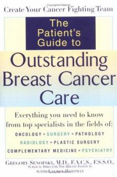 Paperback The Patient's Guide to Outstanding Breast Cancer Care Book