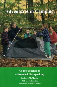 Hardcover Adventures in Camping: An Introduction to Backpacking in the Adirondacks Book