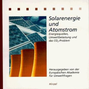 Paperback Solarenergie und Atomstrom. Energiequellen, Umweltbelastung und das CO2- Problem. [German] Book