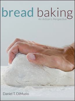 Hardcover Bread Baking: An Artisan's Perspective Book