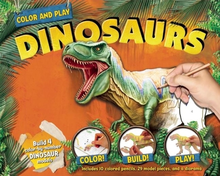 Spiral-bound Color and Play: Dinosaurs [With Model Pieces to Build 4 Dinosaurs, Diorama and 10 Colored Pencils] Book